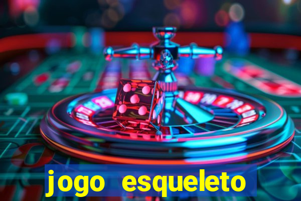 jogo esqueleto explosivo 2